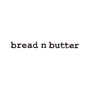 bread n butter 面包黄油